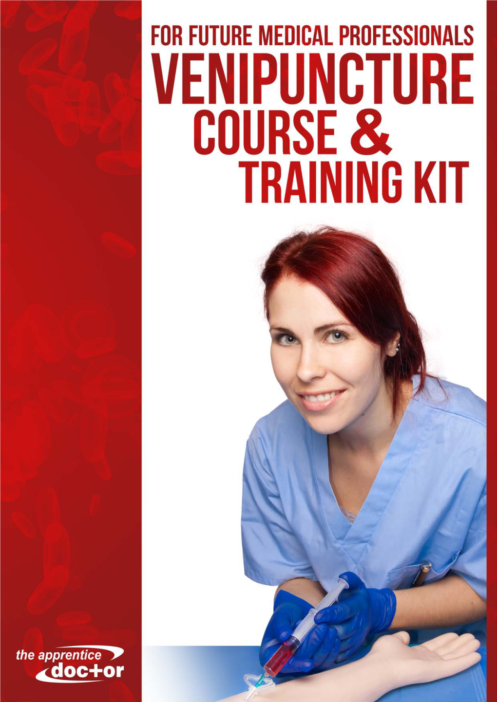 Venipuncture Course & Training Kit a BASIC COURSE in PHLEBOTOMY and IV TECHNIQUES