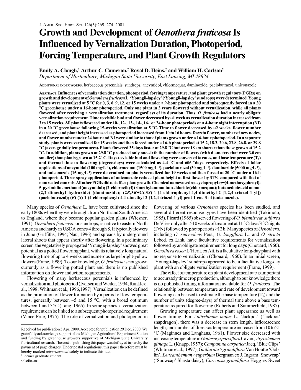 Growth and Development of Oenothera Fruticosa Is Influenced by Vernalization Duration, Photoperiod, Forcing Temperature, and Plant Growth Regulators