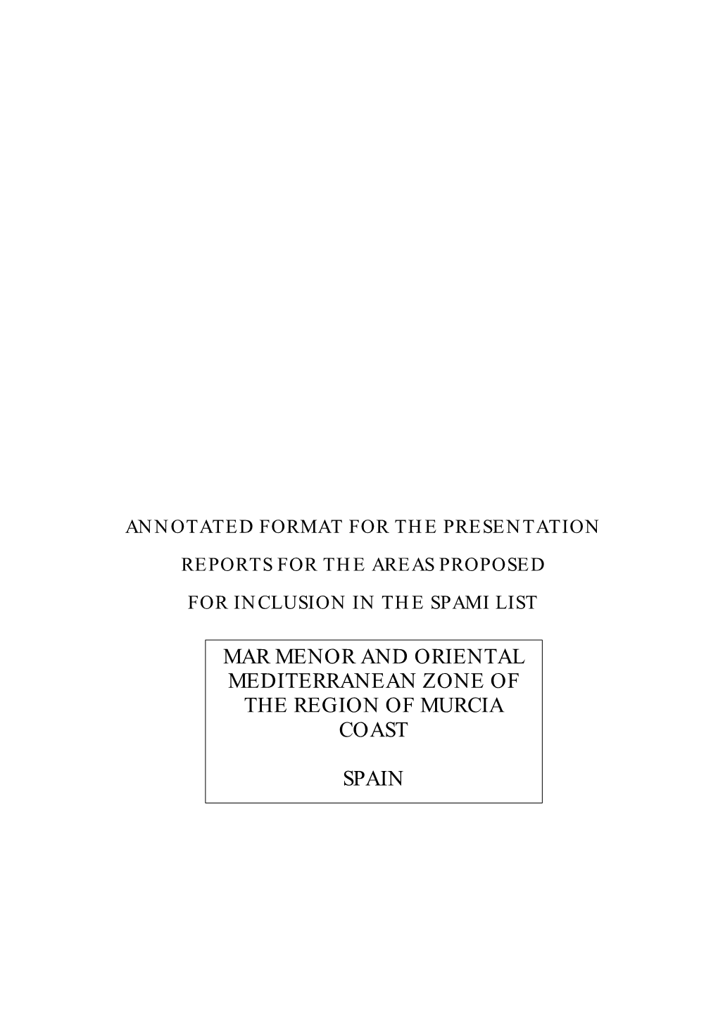 Presentation Report of Mar Menor and Oriental Mediterranean Zone