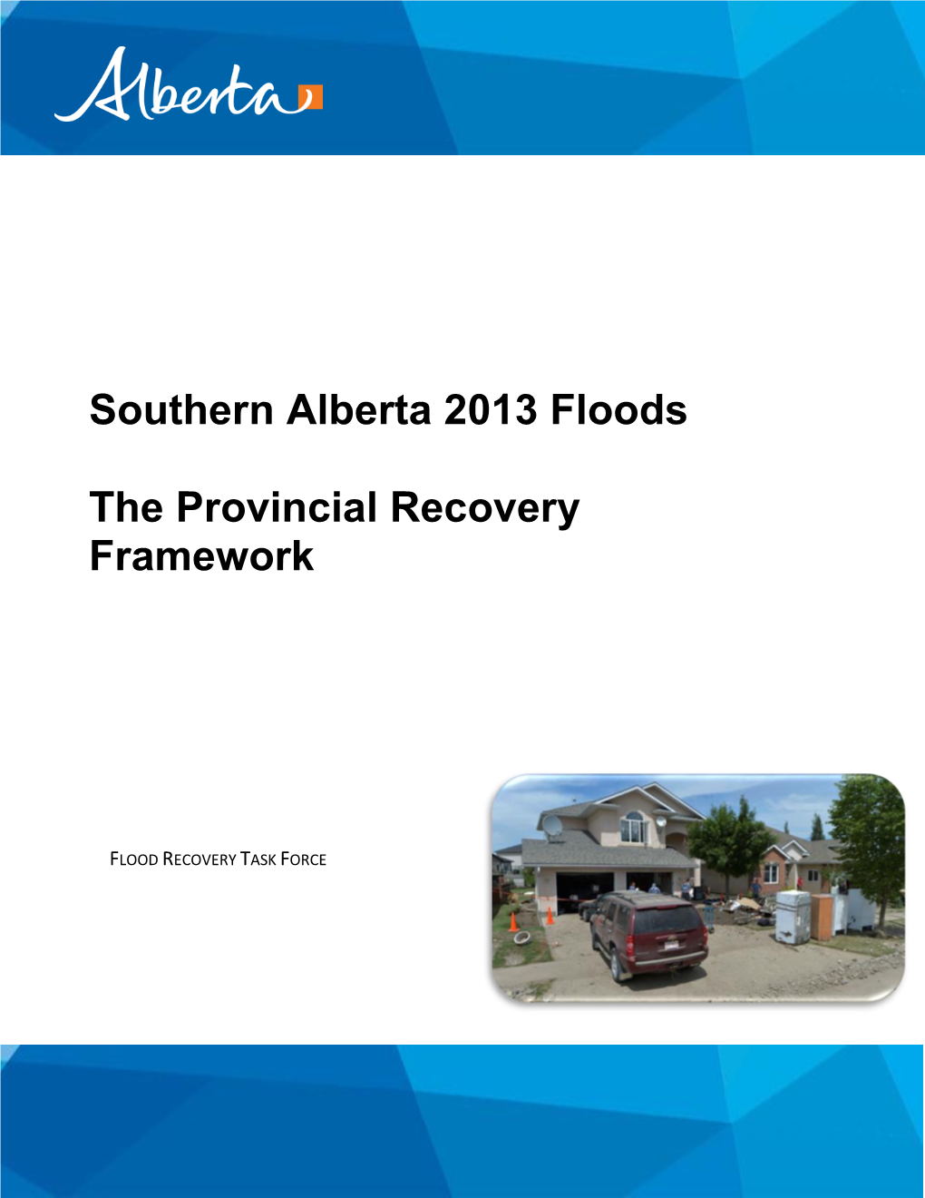 Southern Alberta 2013 Floods the Provincial Recovery Framework