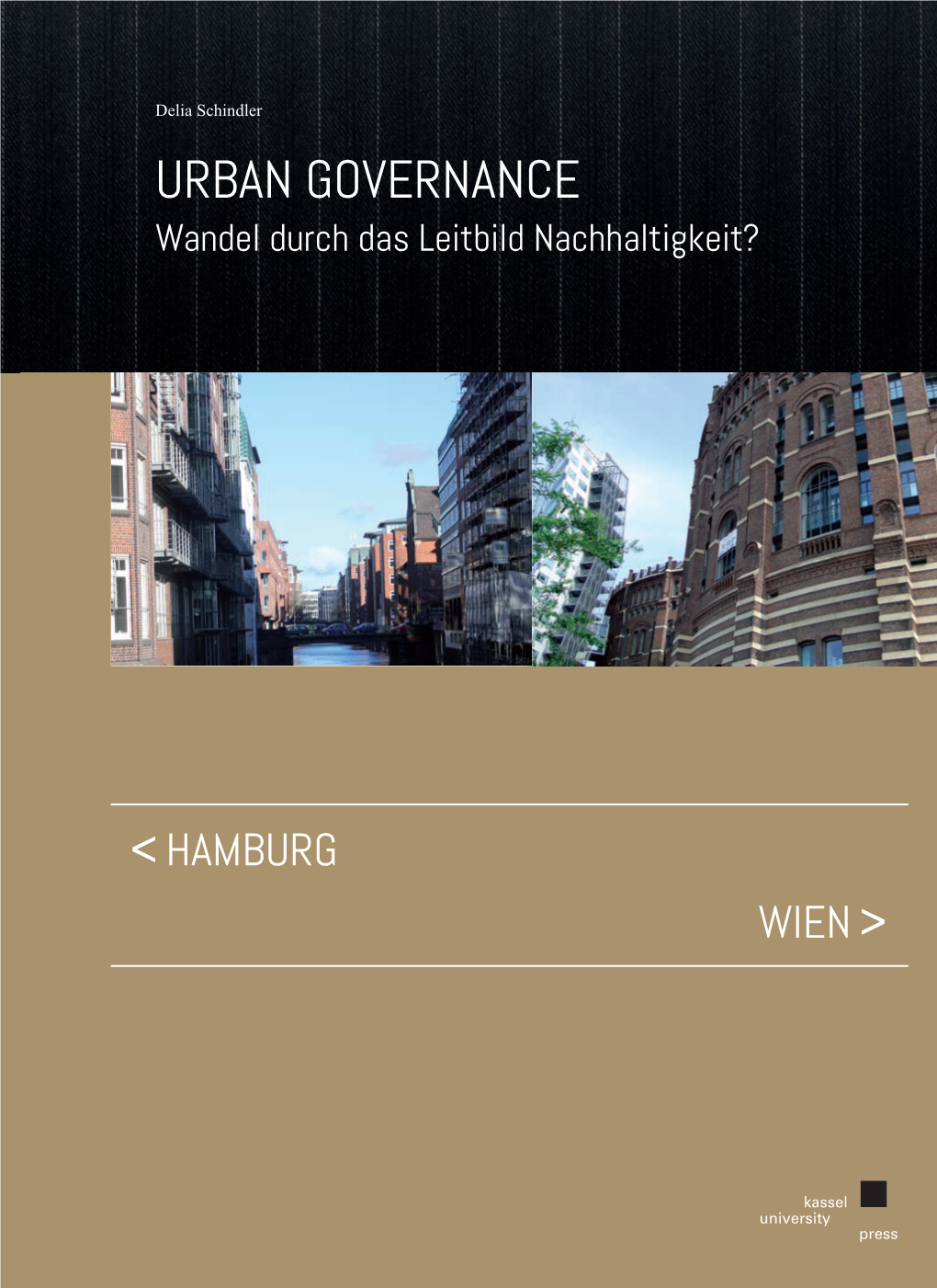 Urban Governance in Der Politisch-Gesellschaftlichen Realität? Diese Frage Wird Im Vorliegenden Buch U