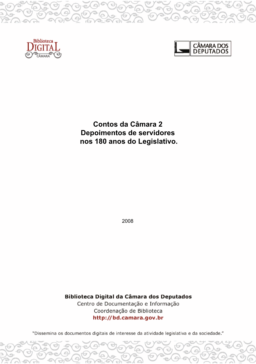 Contos Da Câmara 2 Depoimentos De Servidores Nos 180 Anos Do Legislativo