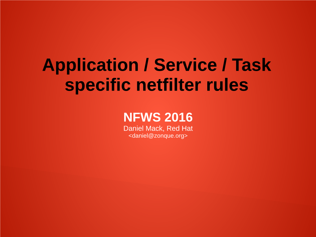 Application / Service / Task Specific Netfilter Rules