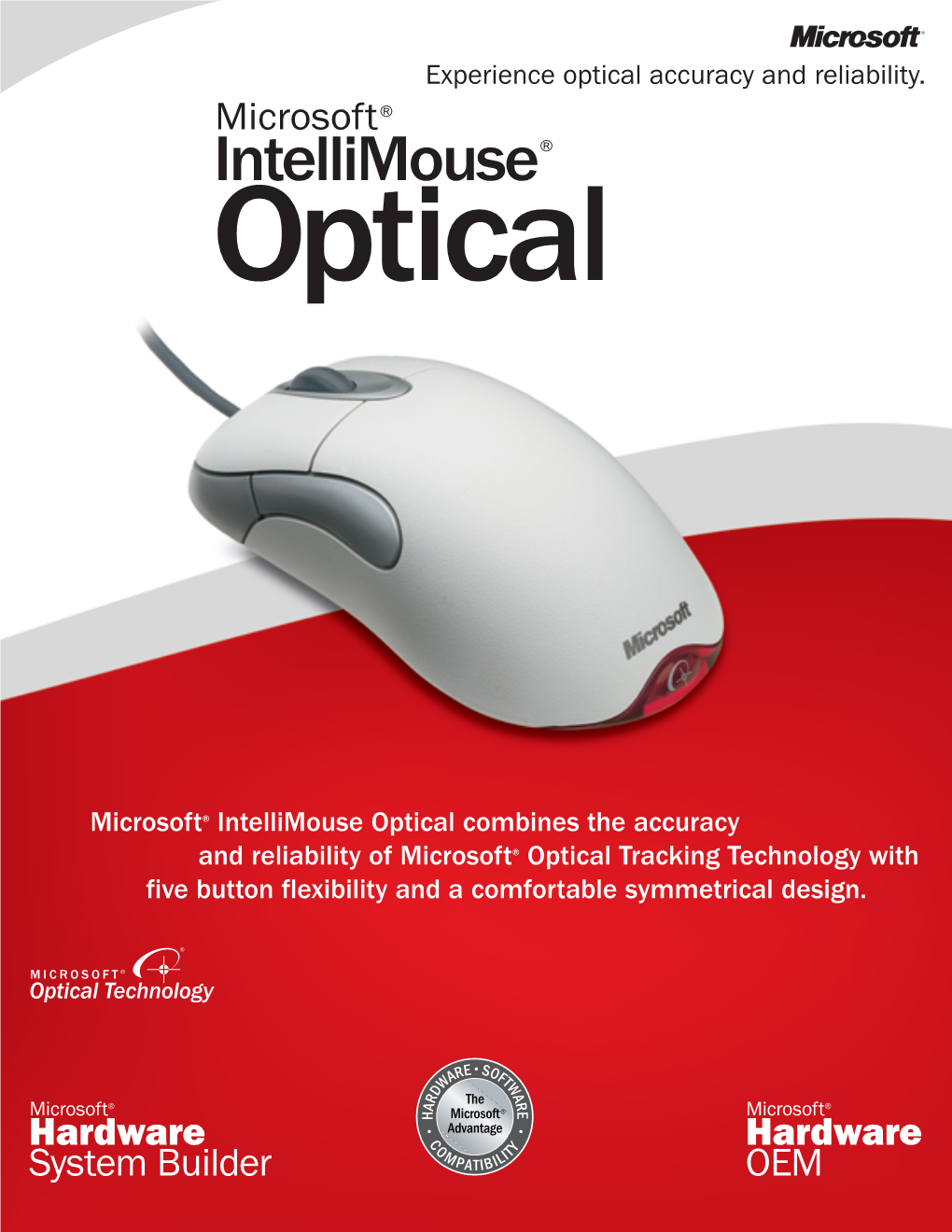 Microsoft® Intellimouse Optical Combines the Accuracy And