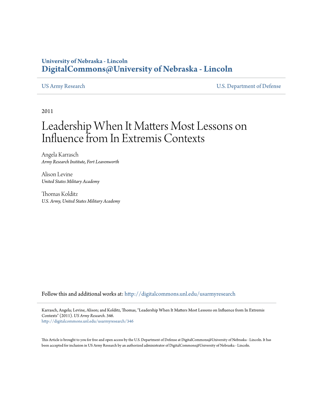 Leadership When It Matters Most Lessons on Influence from in Extremis Contexts Angela Karrasch Army Research Institute, Fort Leavenworth