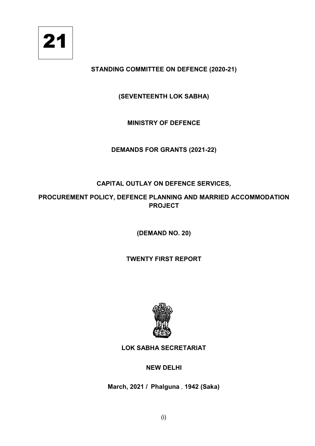 Standing Committee on Defence (2020-21) (Seventeenth Lok Sabha) Ministry of Defence Demands for Grants (2021-22) Capital Outlay