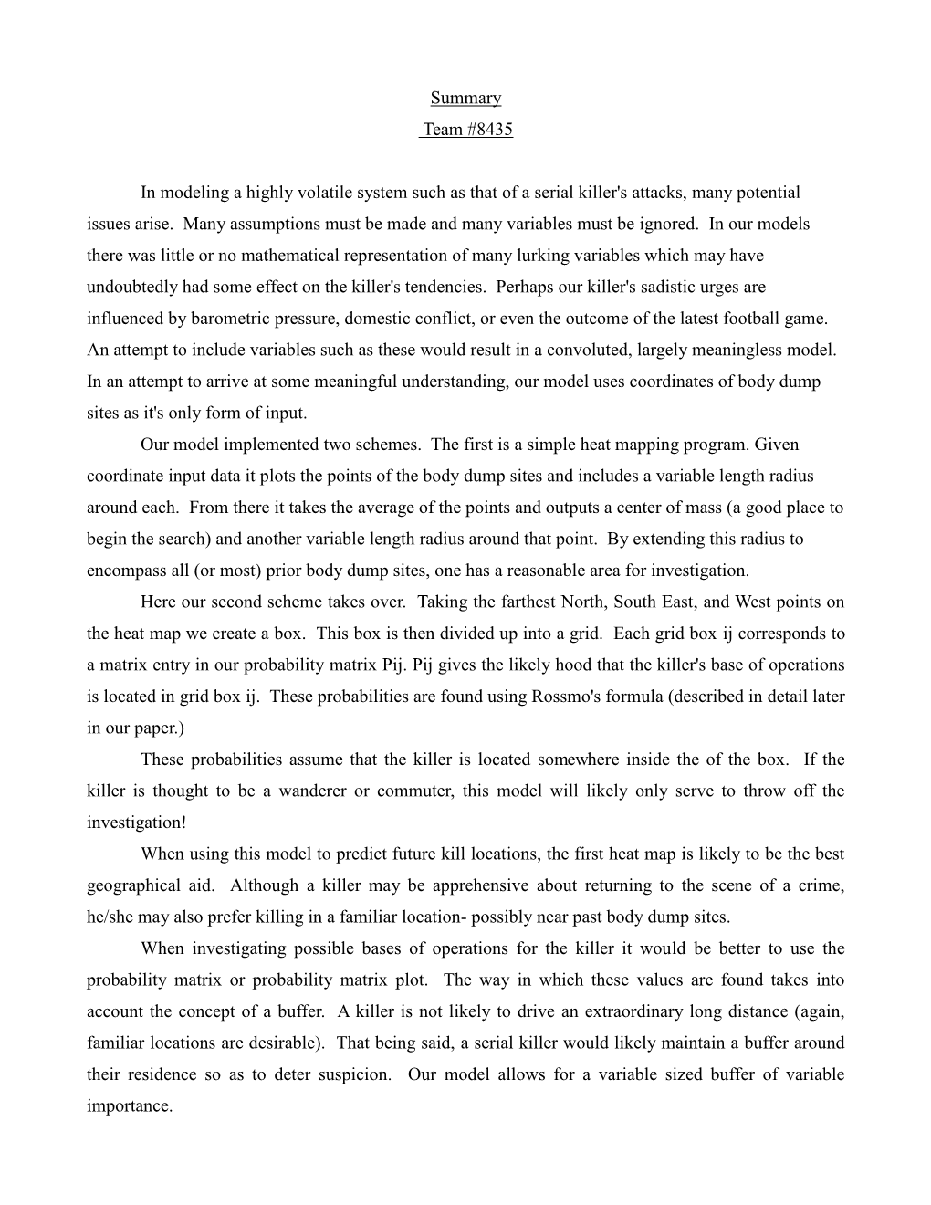 Summary Team #8435 in Modeling a Highly Volatile System Such As That of a Serial Killer's Attacks, Many Potential Issues Arise