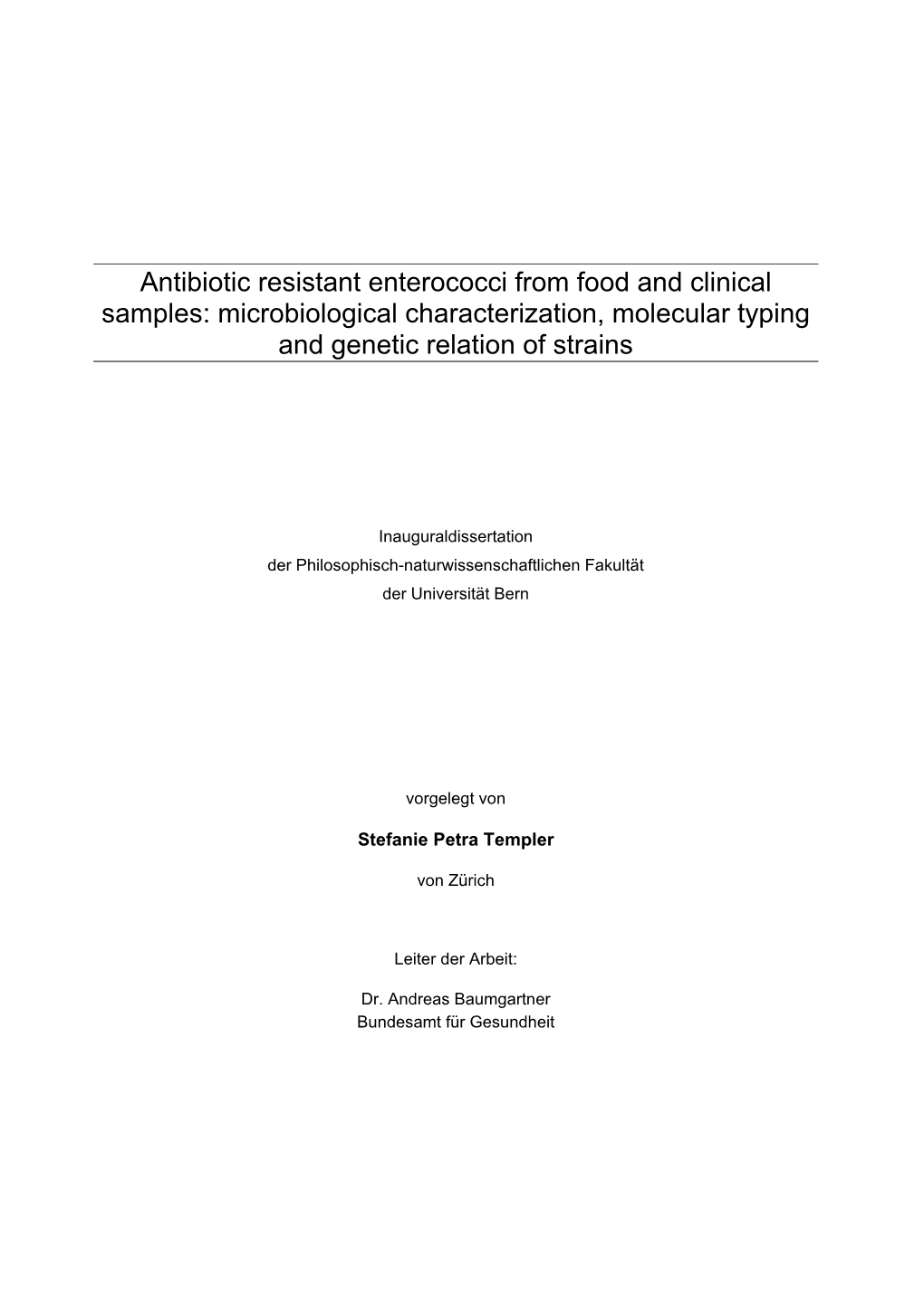 Enterococcus Faecalis, but Other Species Also Can Be Recovered