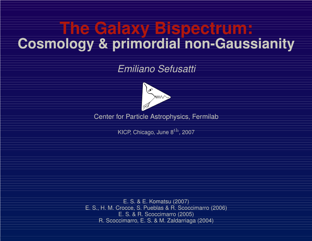 The Galaxy Bispectrum: Cosmology & Primordial Non-Gaussianity