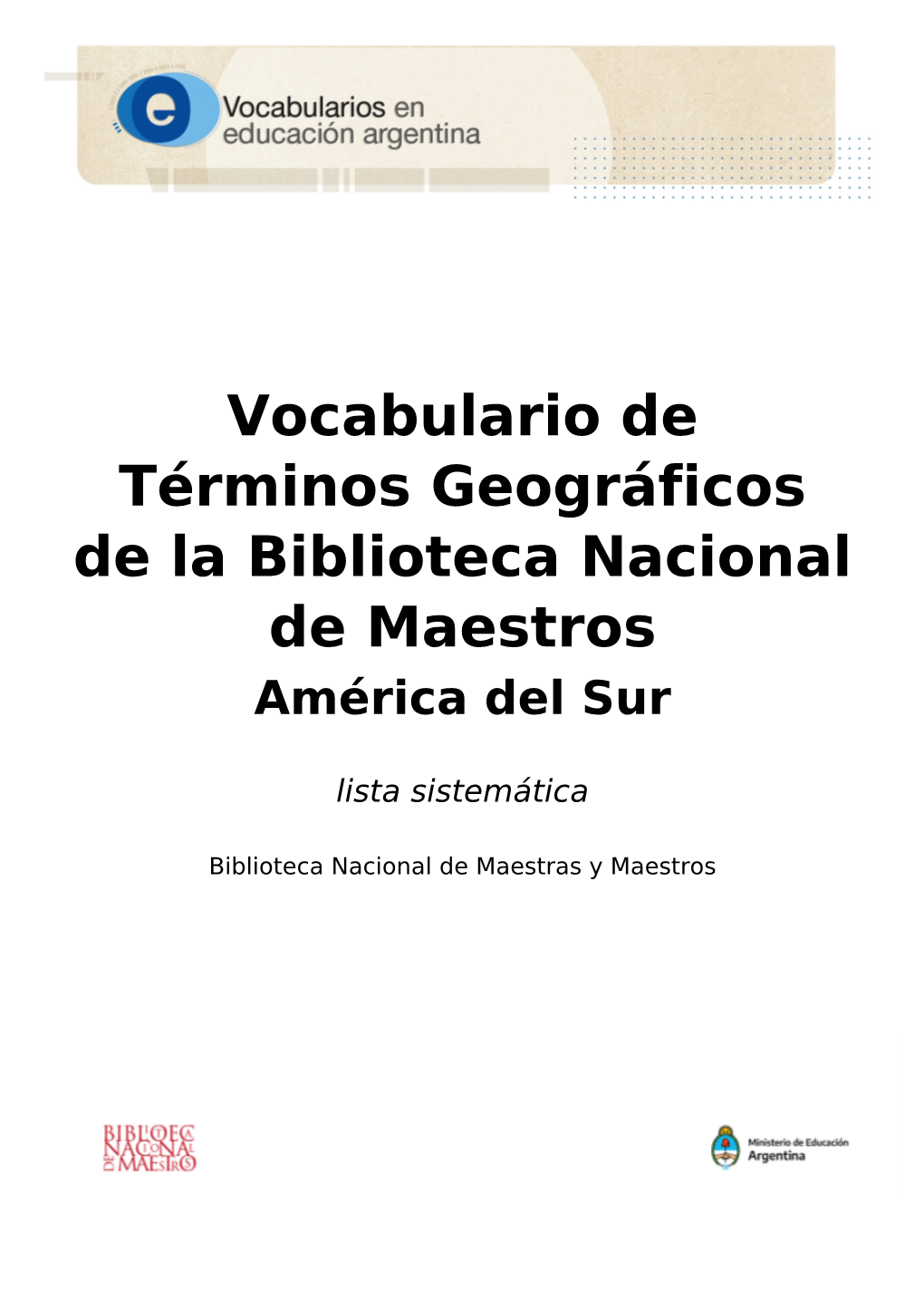 Vocabulario De Términos Geográficos De La Biblioteca Nacional De Maestros América Del Sur