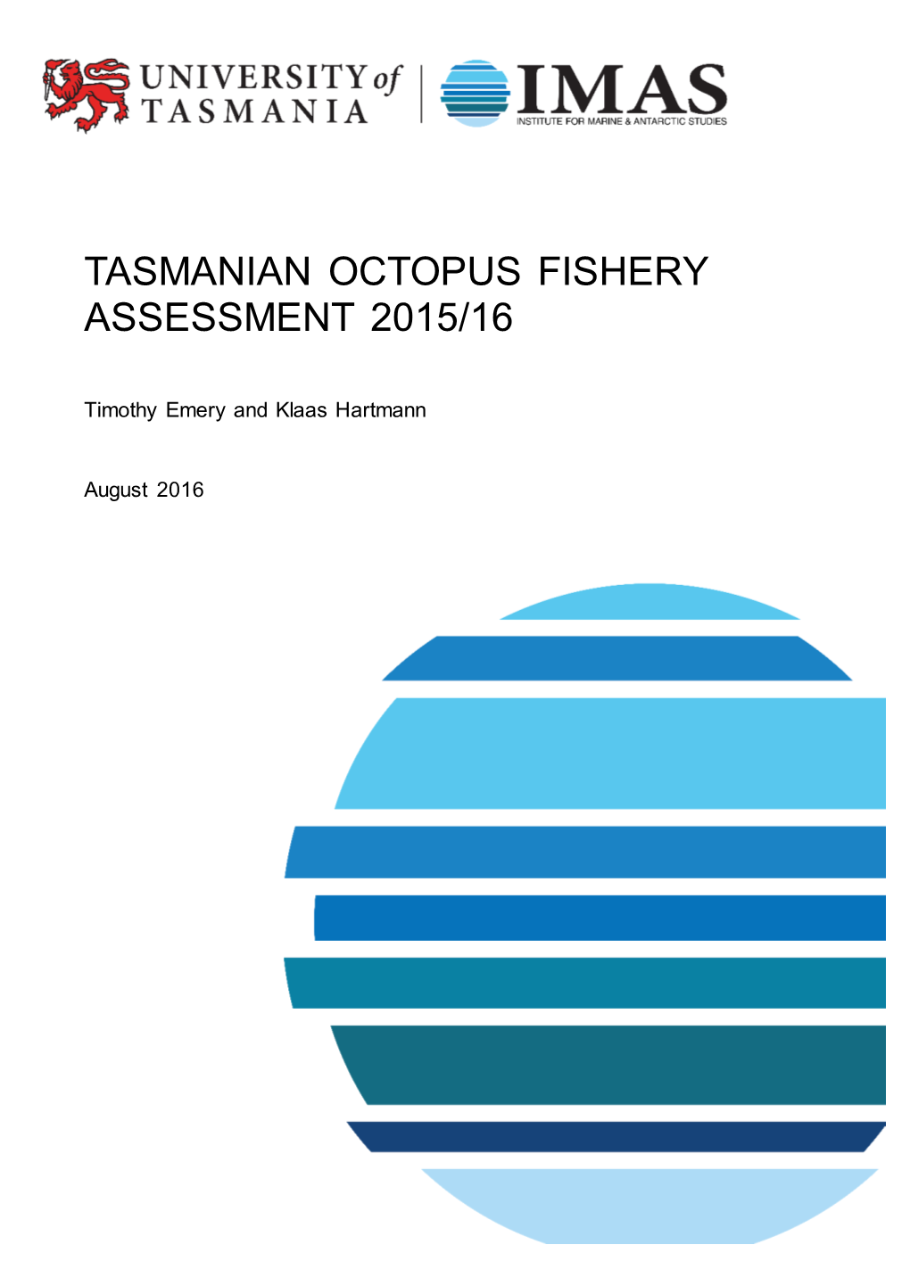 Tasmanian Octopus Fishery Assessment 2015/16