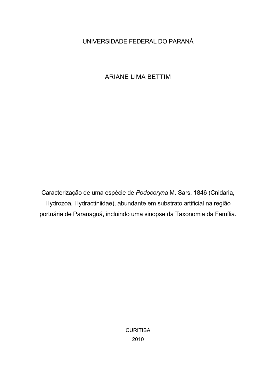 Cnidaria, Hydrozoa, Hydractiniidae), Abundante Em Substrato Artificial Na Região Portuária De Paranaguá, Incluindo Uma Sinopse Da Taxonomia Da Família