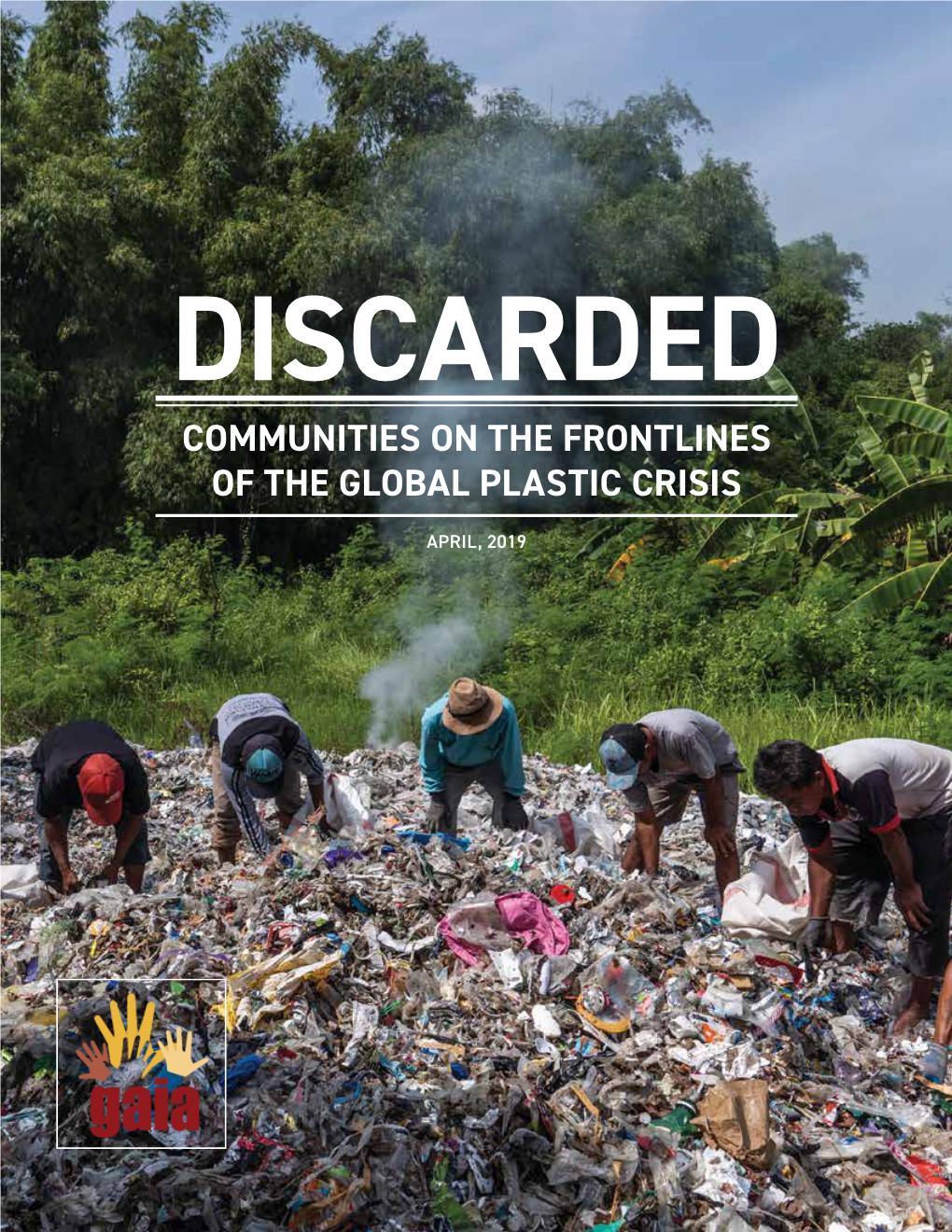 Discarded–Communities of the Frontlines of the Global Plastic Crisis