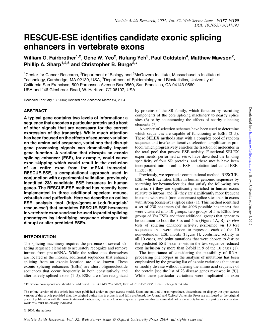 RESCUE-ESE Identifies Candidate Exonic Splicing Enhancers in Vertebrate Exons William G