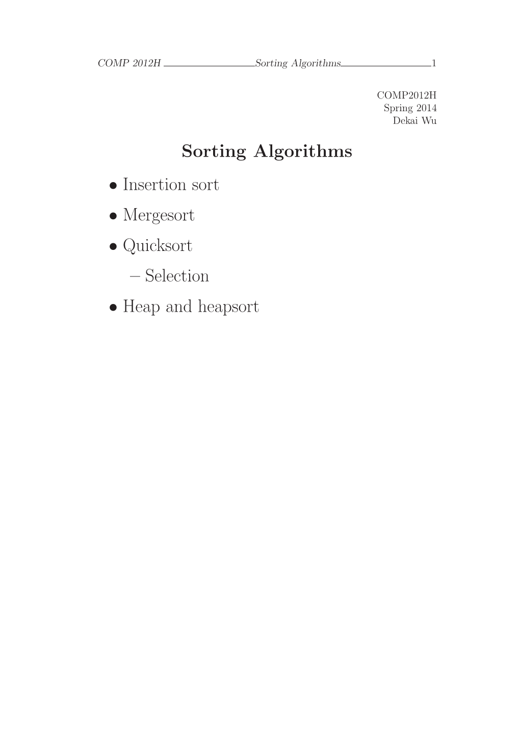 Sorting Algorithms • Insertion Sort • Mergesort • Quicksort
