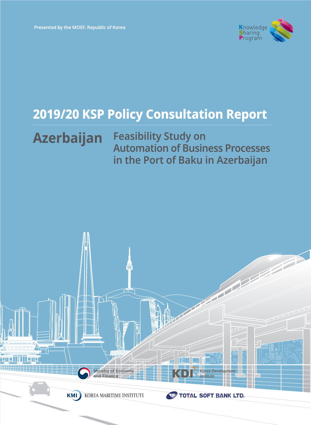 Feasibility Study on Automation of Business Processes in the Port of Baku in Azerbaijan Government Publications Registration Number 11-1051000-001028-01