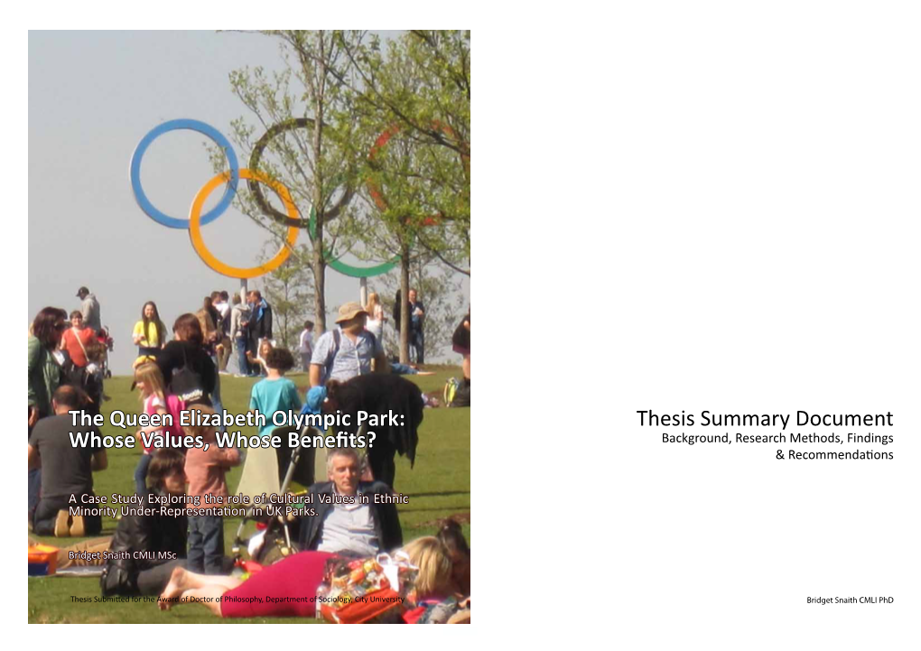 The Queen Elizabeth Olympic Park: Whose Values, Whose Benefits? Thesis Summary Document