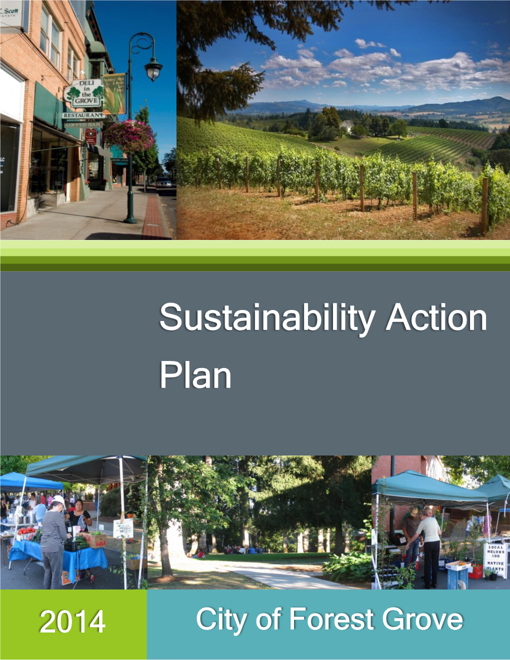 Sustainability Action Plan That Was Accepted in 2013 and Assist in Implementing the Strategies Outlined in This Current Action Plan