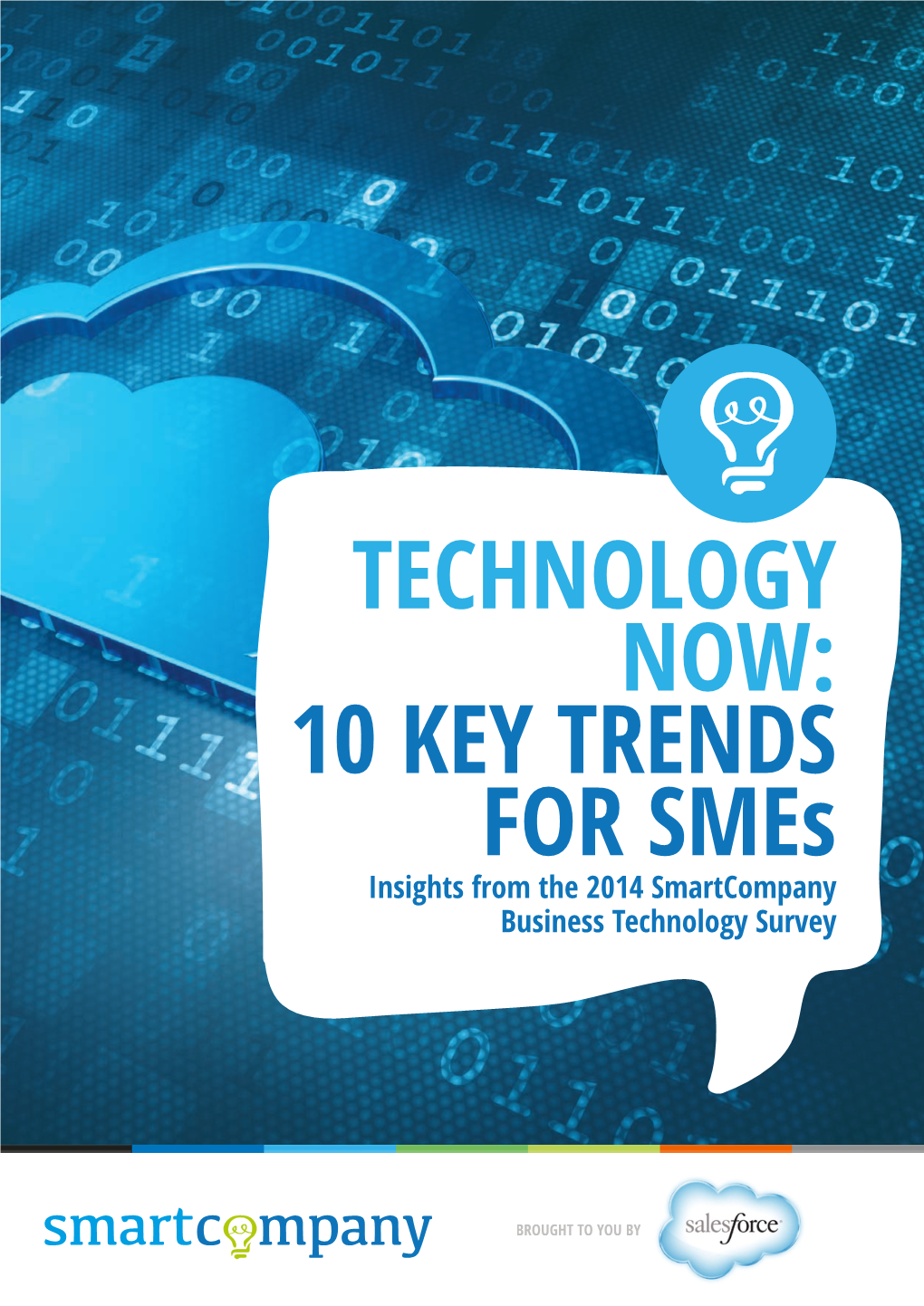 10 KEY TRENDS for Smes Insights from the 2014 Smartcompany Business Technology Survey