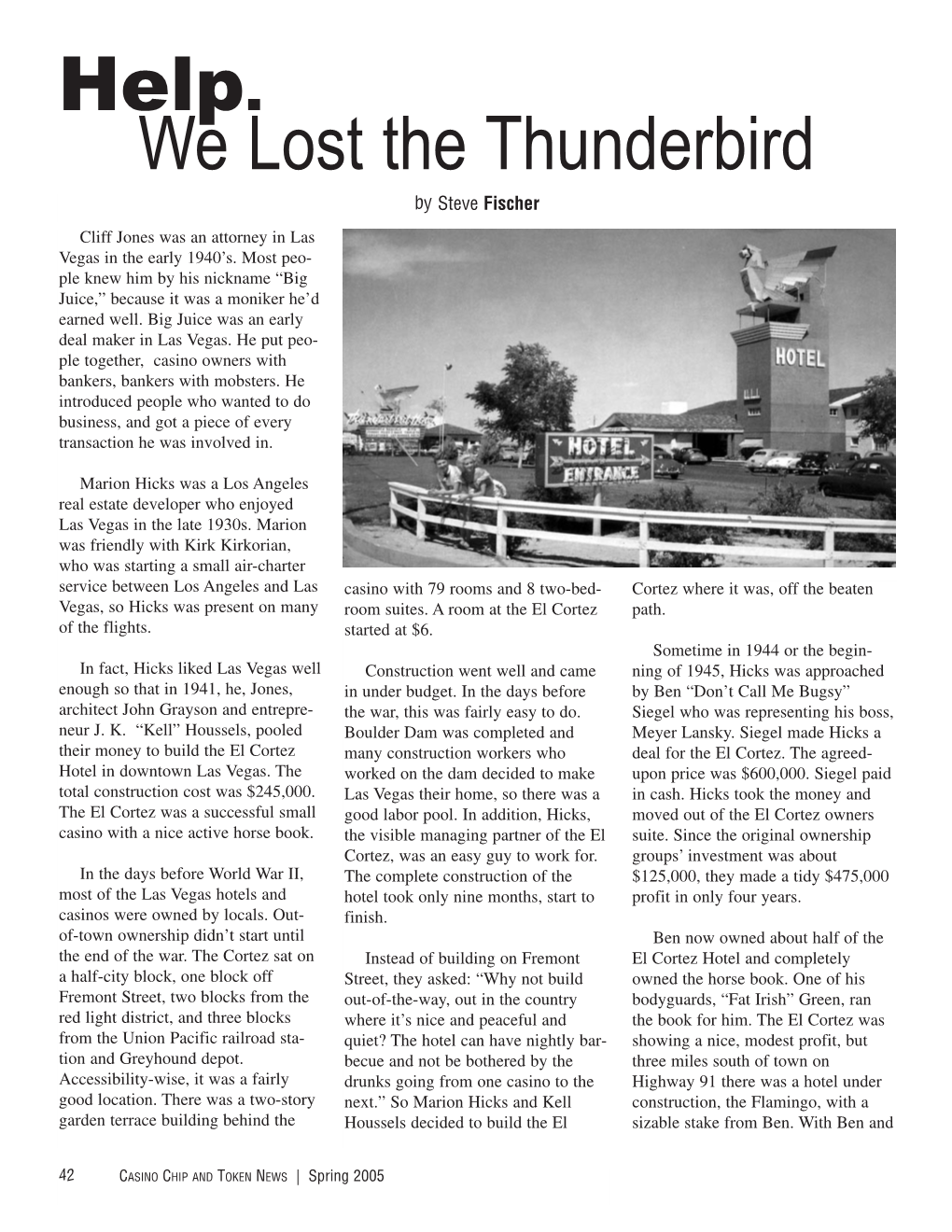 Help. We Lost the Thunderbird by Steve Fischer Cliff Jones Was an Attorney in Las Vegas in the Early 1940’S