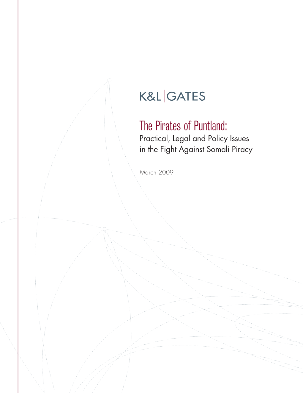 The Pirates of Puntland: Practical, Legal and Policy Issues in the Fight Against Somali Piracy