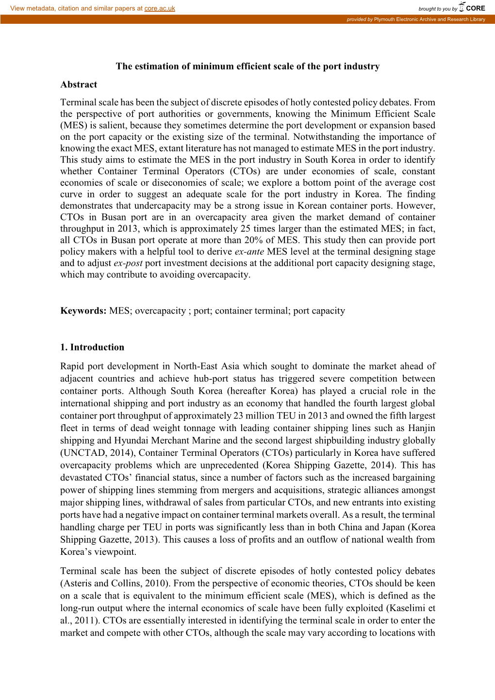 The Estimation of Minimum Efficient Scale of the Port Industry Abstract Terminal Scale Has Been the Subject of Discrete Episodes of Hotly Contested Policy Debates