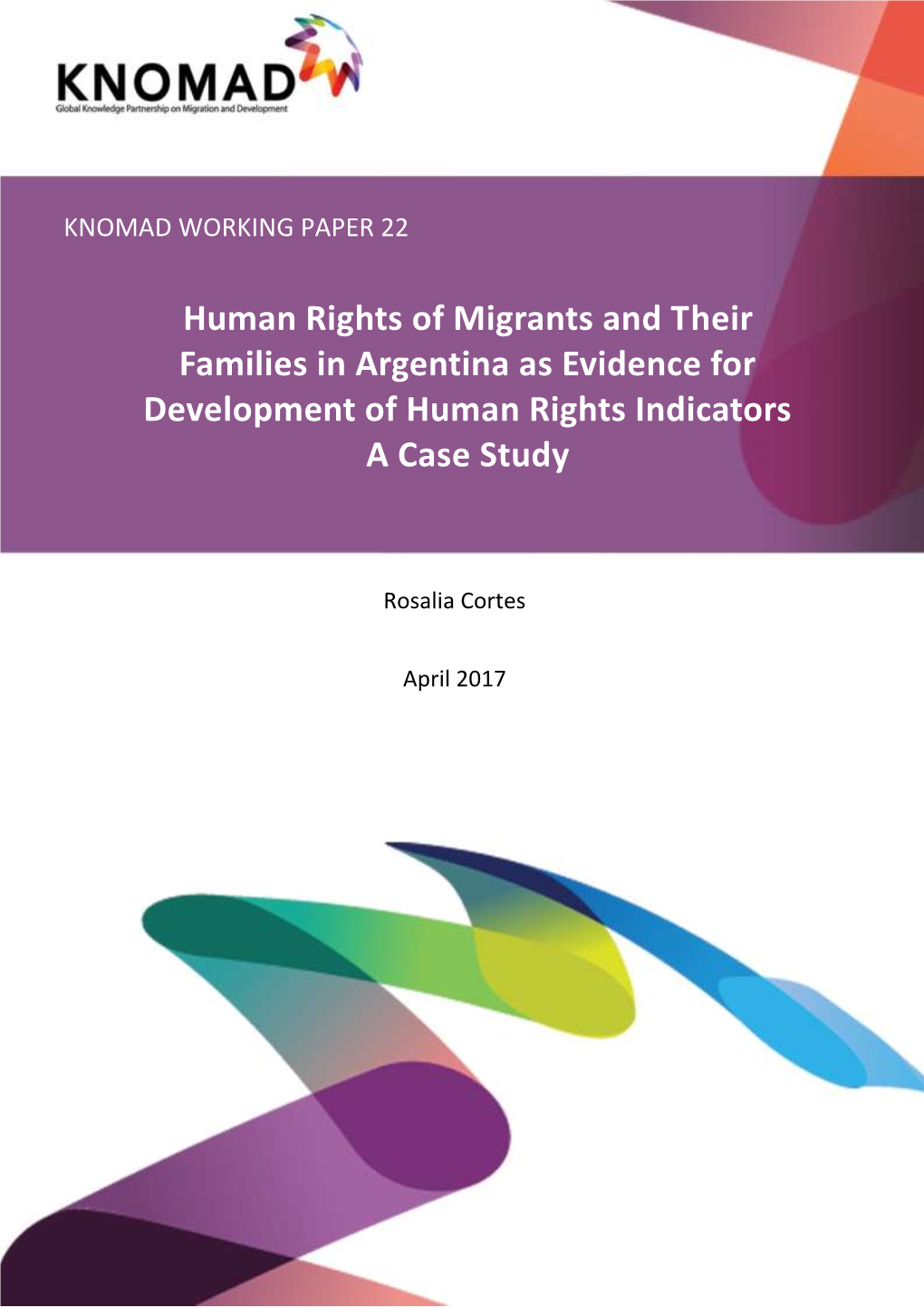 Human Rights of Migrants and Their Families in Argentina As Evidence for Development of Human Rights Indicators a Case Study