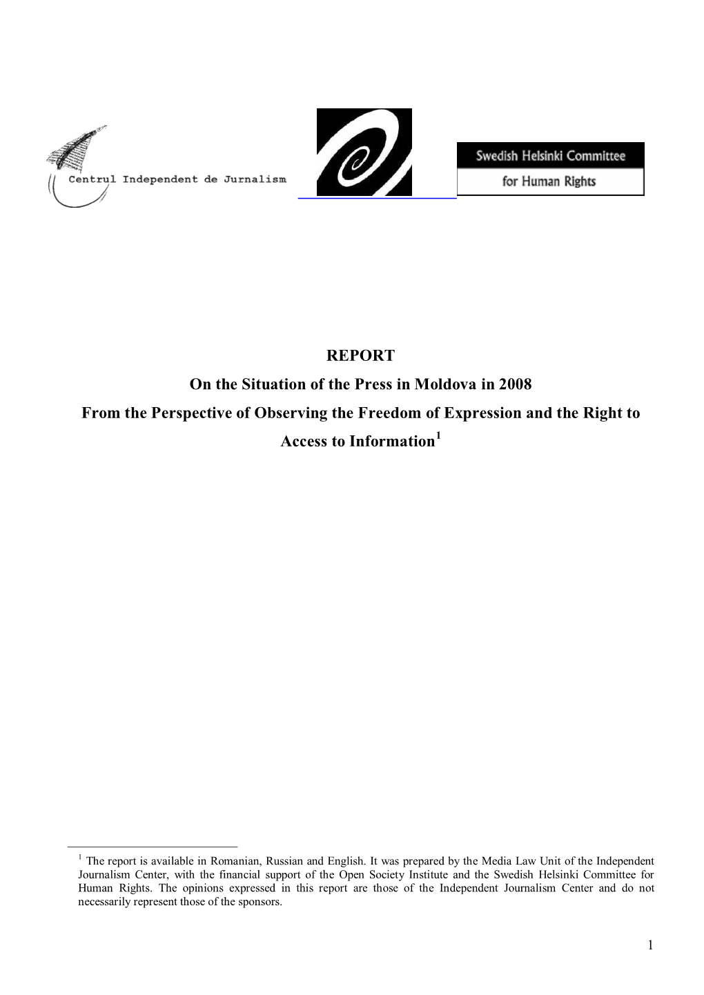 REPORT on the Situation of the Press in Moldova in 2008 from the Perspective of Observing the Freedom of Expression and the Right to Access to Information1
