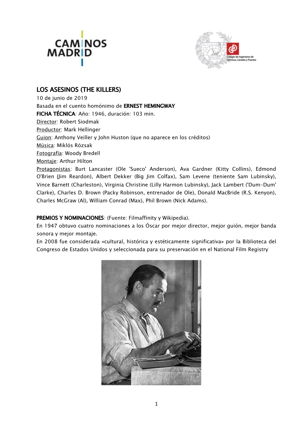 LOS ASESINOS (THE KILLERS) 10 De Junio De 2019 Basada En El Cuento Homónimo De ERNEST HEMINGWAY FICHA TÉCNICA: Año: 1946, Duración: 103 Min