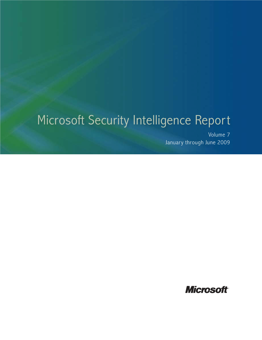 Microsoft Security Intelligence Report Volume 7 January Through June 2009