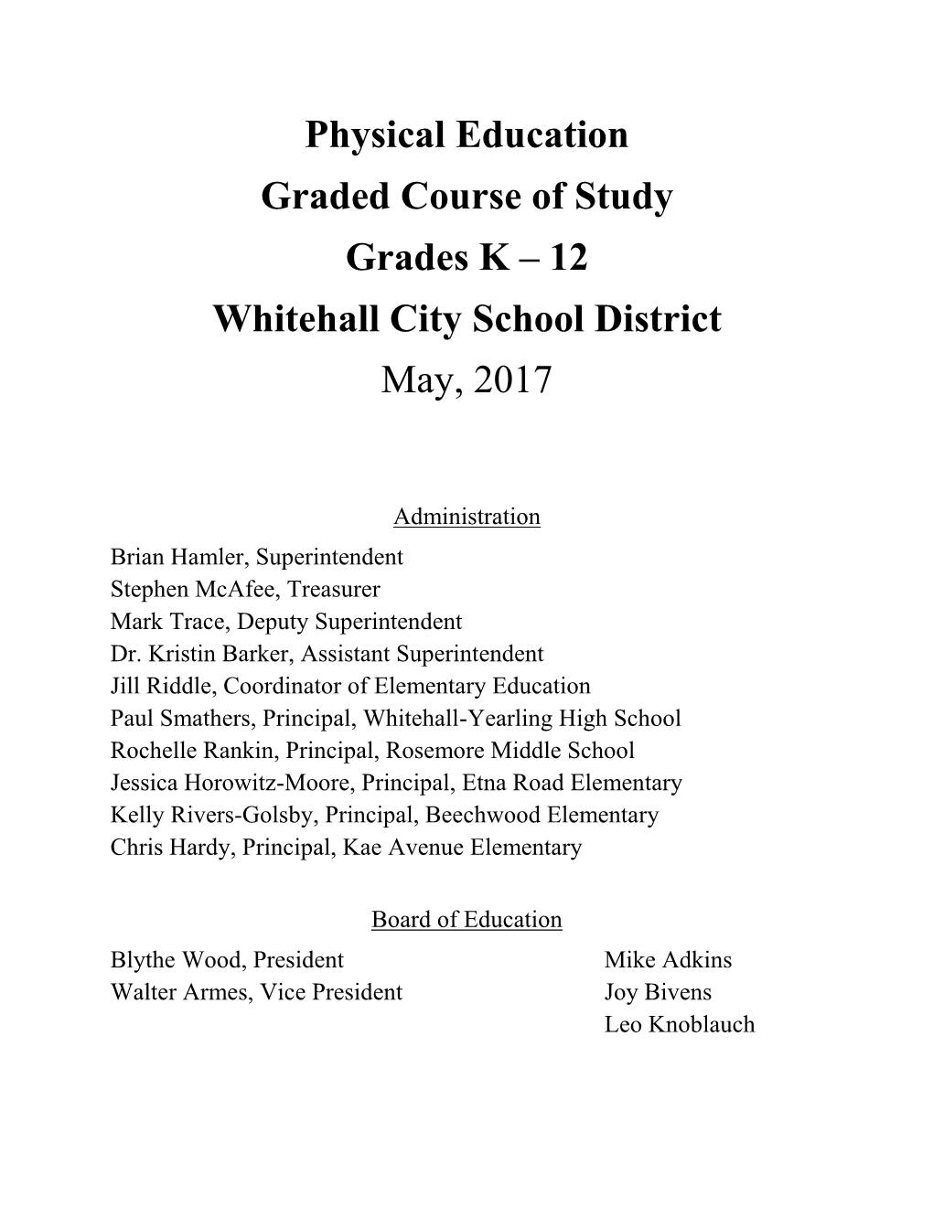 Physical Education Graded Course of Study Grades K – 12 Whitehall City School District May, 2017