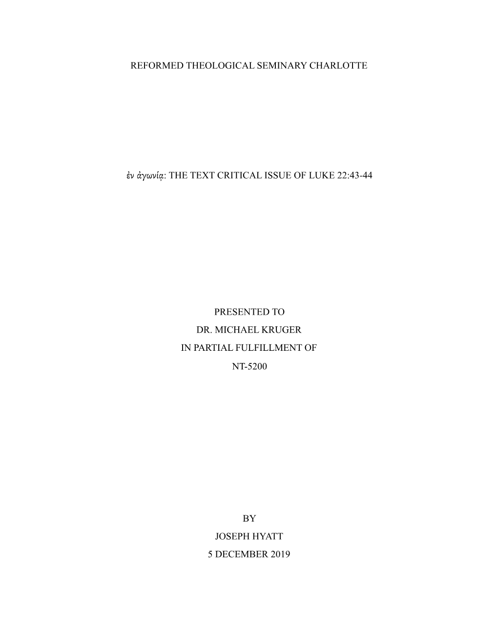 Ἐν Ἀγωνίᾳ: the Text Critical Issue of Luke 22:43-44