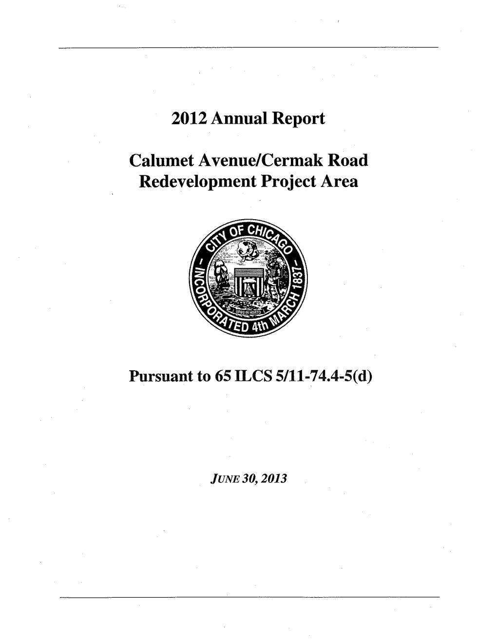 2012 Annual Report Calumet a Venue/ Cermak Road Redevelopment Project Area