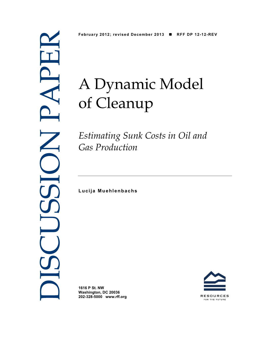 A Dynamic Model of Cleanup: Estimating Sunk Costs in Oil And