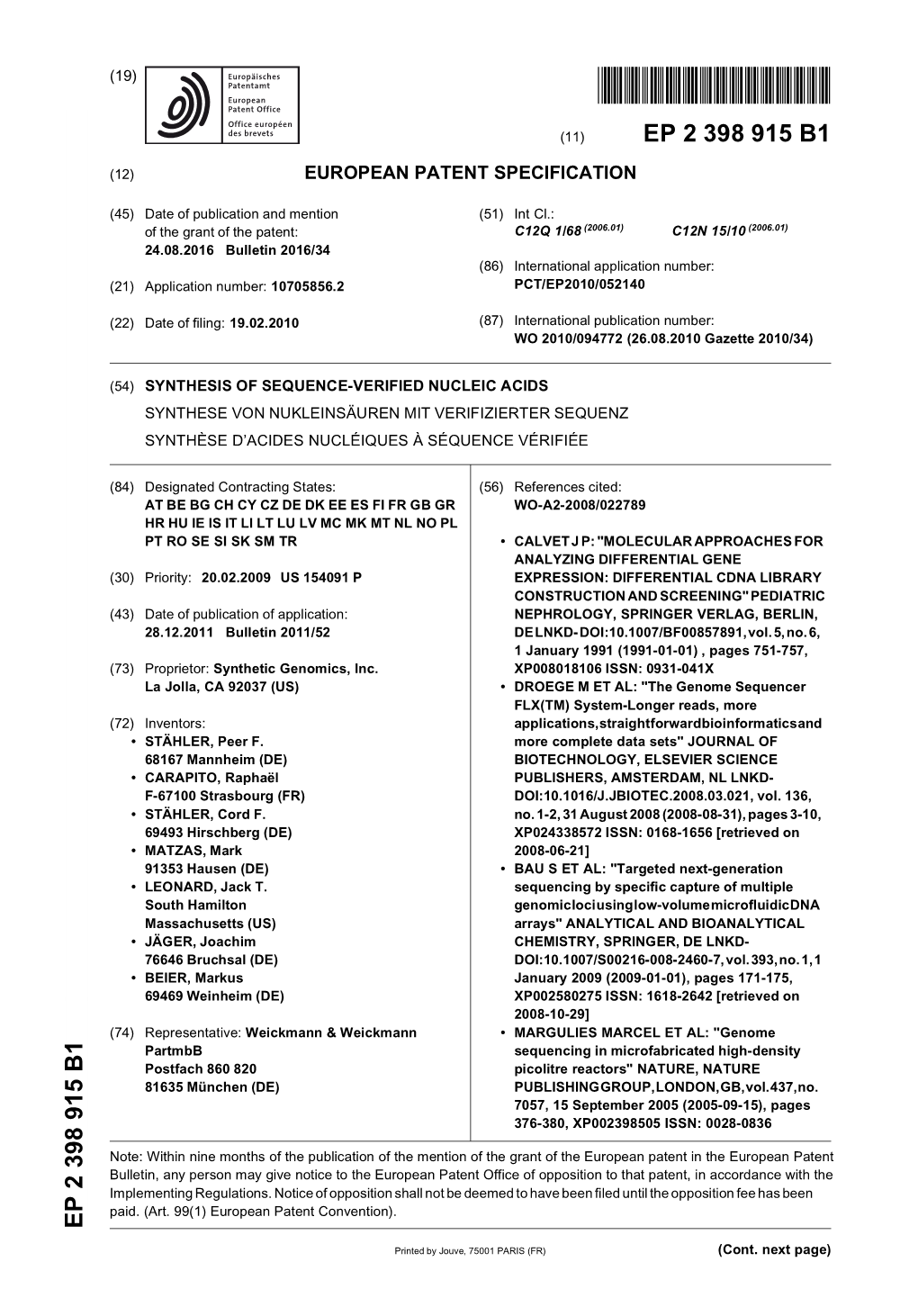 Synthesis of Sequence-Verified Nucleic Acids Synthese Von Nukleinsäuren Mit Verifizierter Sequenz Synthèse D’Acides Nucléiques À Séquence Vérifiée