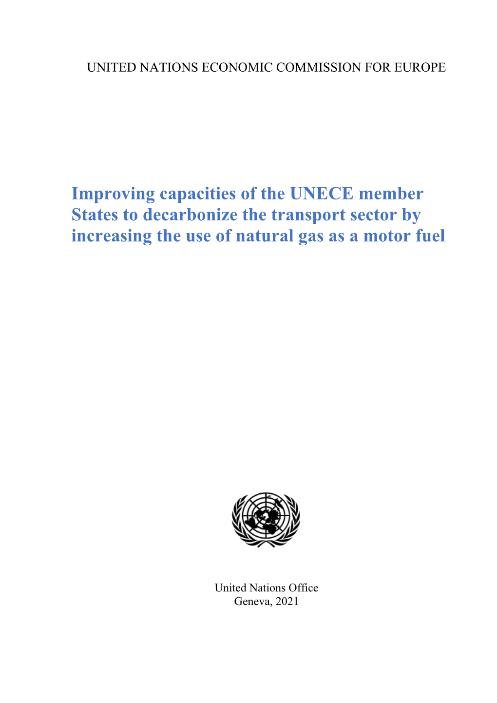 Improving Capacities of the UNECE Member States to Decarbonize the Transport Sector by Increasing the Use of Natural Gas As a Motor Fuel