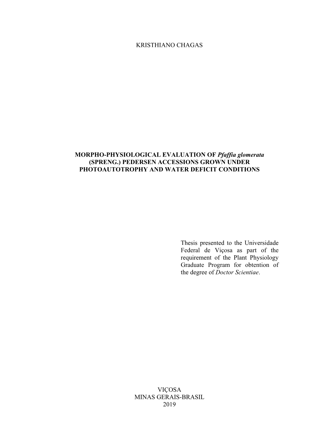 MORPHO-PHYSIOLOGICAL EVALUATION of Pfaffia Glomerata (SPRENG.) PEDERSEN ACCESSIONS GROWN UNDER PHOTOAUTOTROPHY and WATER DEFICIT CONDITIONS