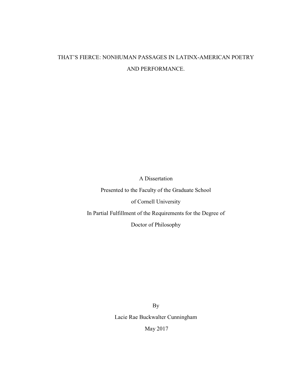 THAT's FIERCE: NONHUMAN PASSAGES in LATINX-AMERICAN POETRY and PERFORMANCE. a Dissertation Presented to the Faculty of The