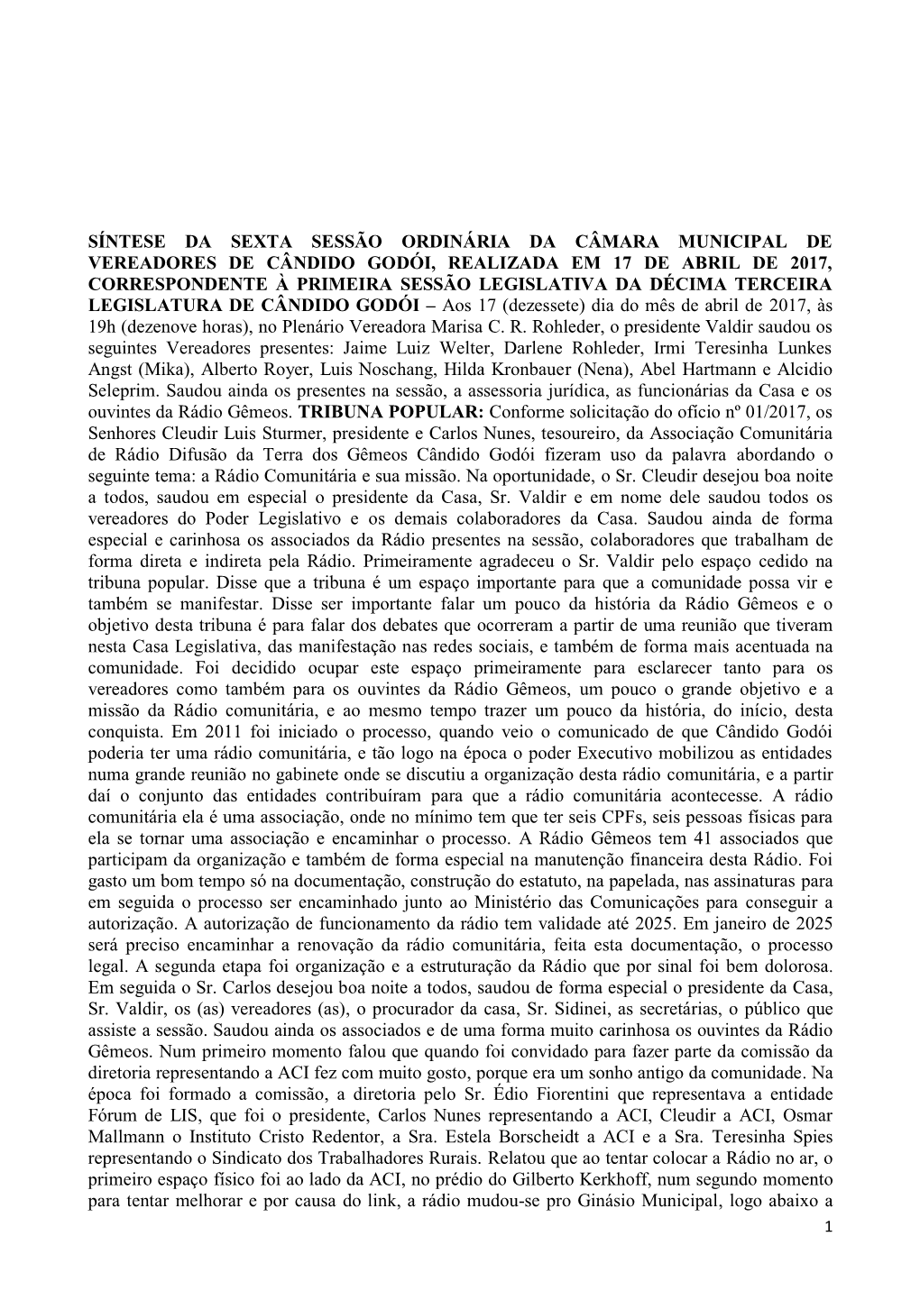 Síntese Da Sexta Sessão Ordinária Da Câmara Municipal De Vereadores De Cândido Godói, Realizada Em 17 De Abril De 2017, Co