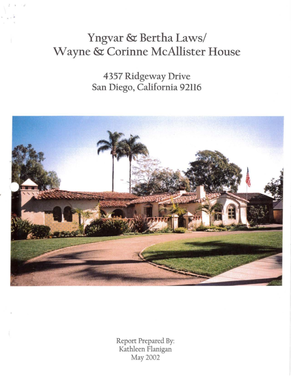 Yngvar & Bertha Laws/ Wayne & Corinne Mcallister House
