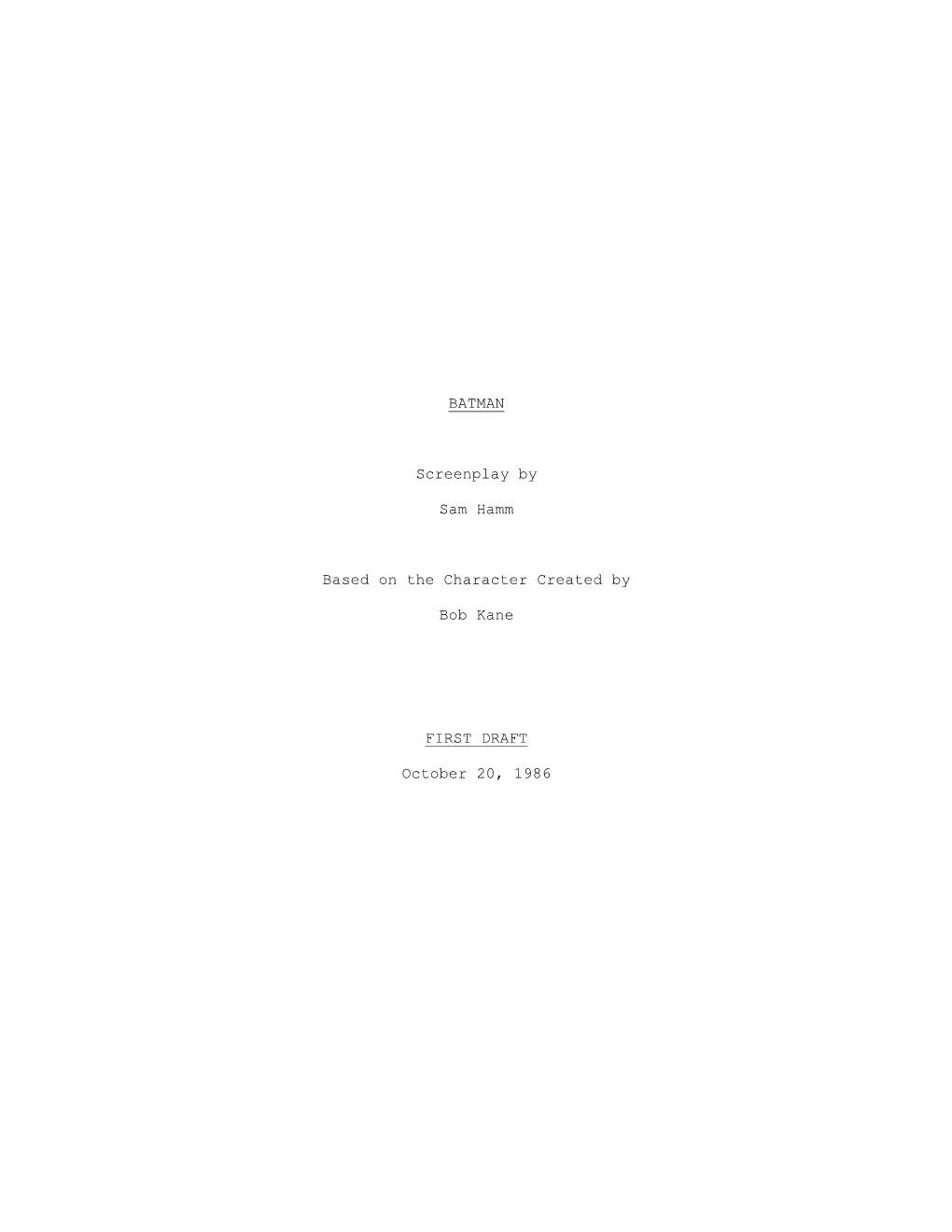 BATMAN Screenplay by Sam Hamm Based on the Character Created By