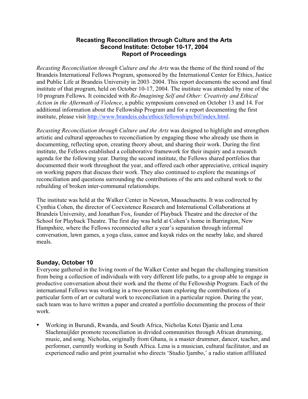 Recasting Reconciliation Through Culture and the Arts Second Institute: October 10-17, 2004 Report of Proceedings