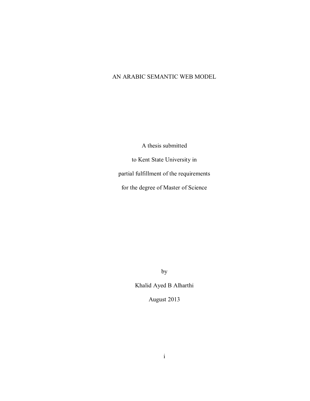 I an ARABIC SEMANTIC WEB MODEL a Thesis Submitted to Kent State University in Partial Fulfillment of the Requirements for the De