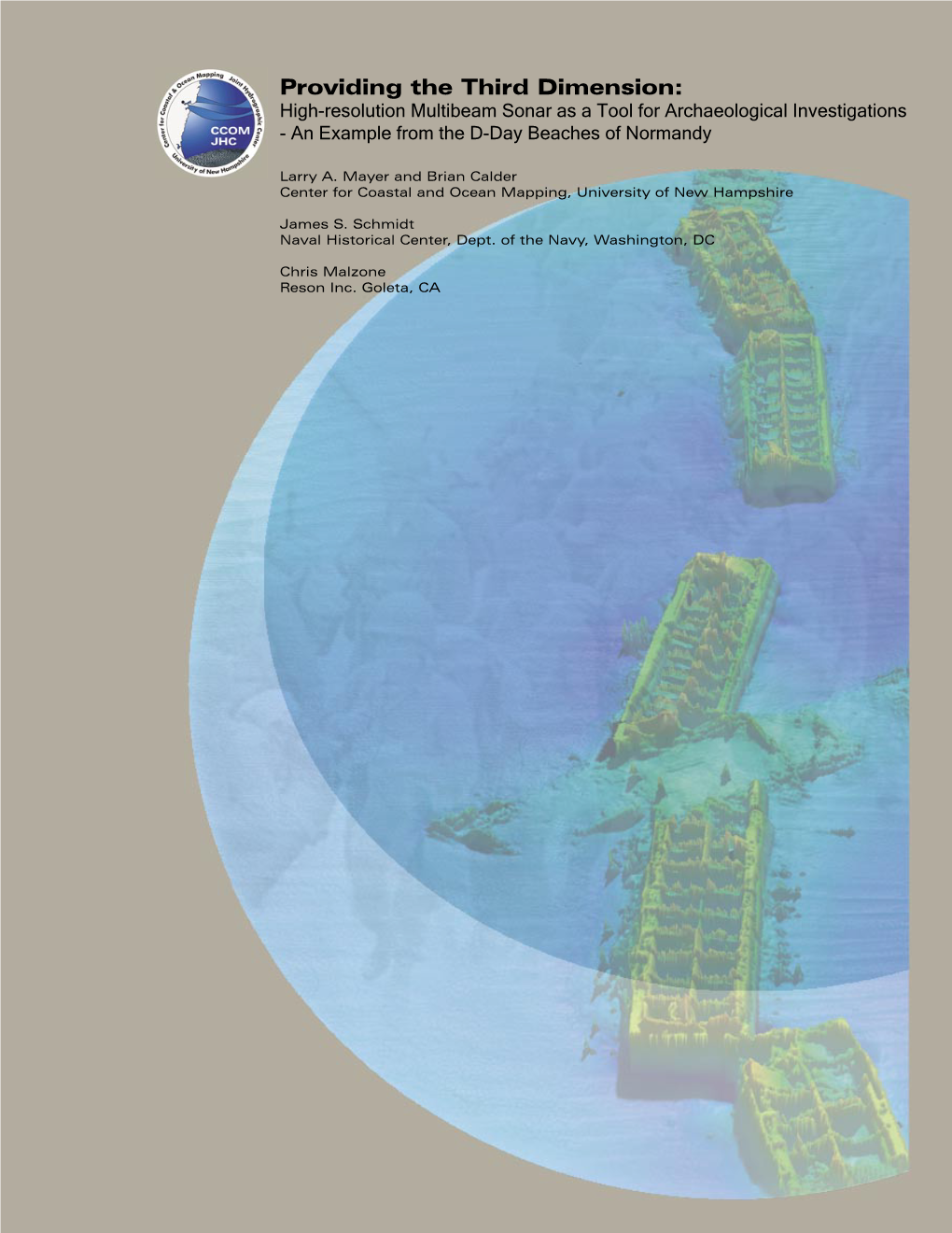 Providing the Third Dimension: High-Resolution Multibeam Sonar As a Tool for Archaeological Investigations - an Example from the D-Day Beaches of Normandy