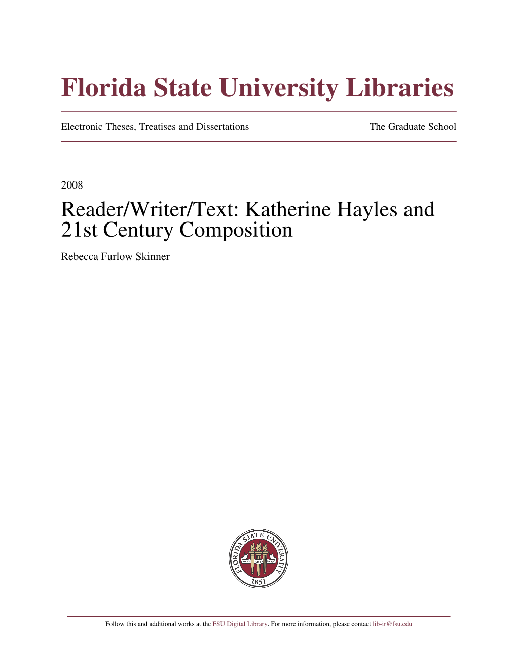 Reader/Writer/Text: Katherine Hayles and 21St Century Composition Rebecca Furlow Skinner