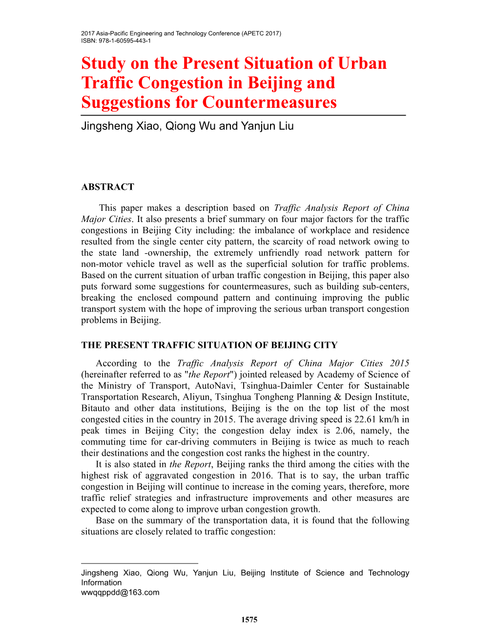 Study on the Present Situation of Urban Traffic Congestion in Beijing and Suggestions for Countermeasures Jingsheng Xiao, Qiong Wu and Yanjun Liu