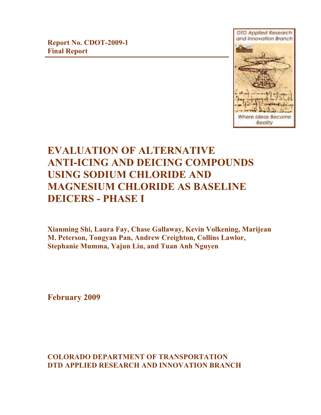 Evaluation of Alternate Anti-Icing and Deicing Compounds Using Sodium Chloride and Magnesium Chloride As Baseline Deicers – Phase I