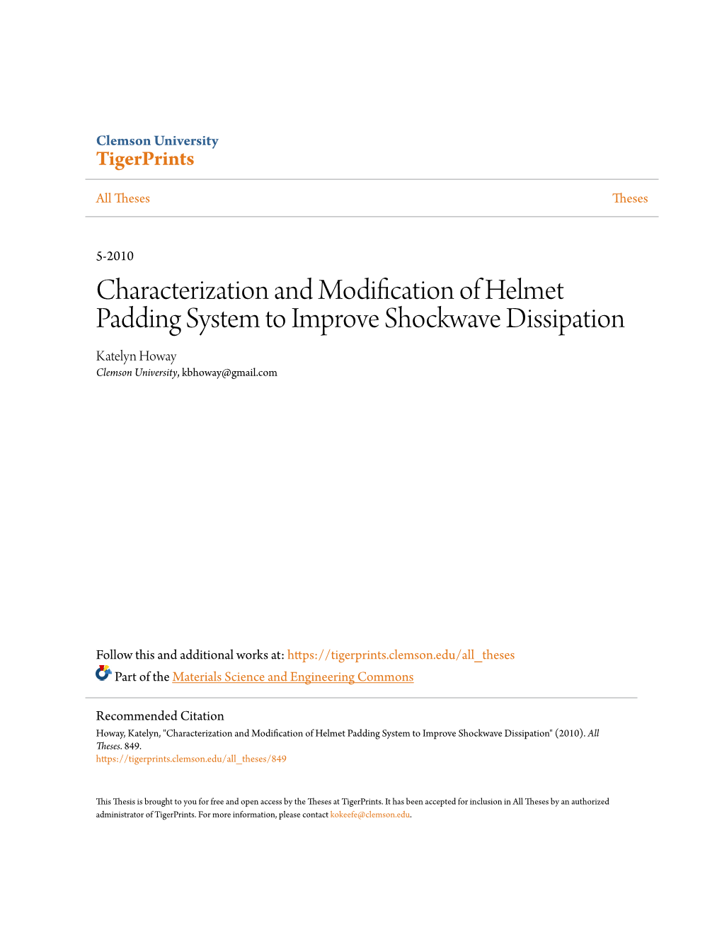 Characterization and Modification of Helmet Padding System to Improve Shockwave Dissipation Katelyn Howay Clemson University, Kbhoway@Gmail.Com