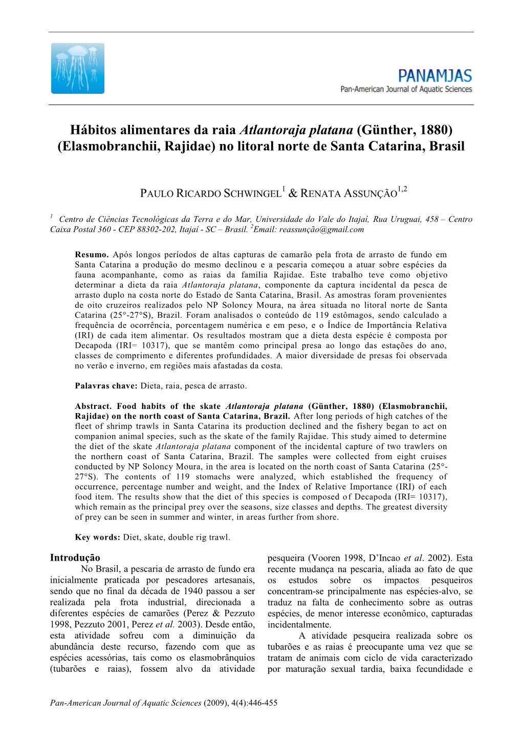 Hábitos Alimentares Da Raia Atlantoraja Platana (Günther, 1880) (Elasmobranchii, Rajidae) No Litoral Norte De Santa Catarina, Brasil