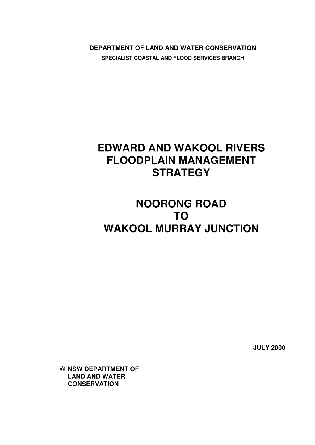 Edward and Wakool Rivers Floodplain Management Strategy Noorong Road